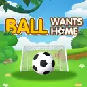 Ball Wants Home